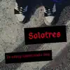 Solotres - Te Estoy Queriendo Mas (feat. Trigo Limpio) - Single